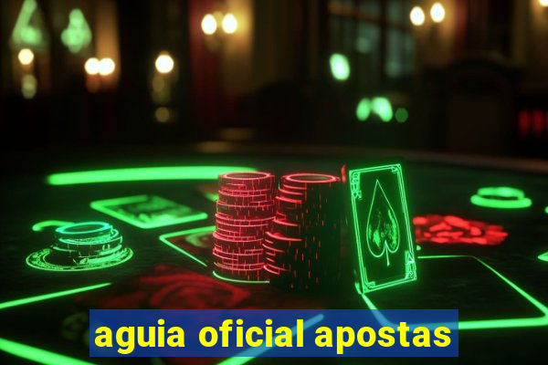 aguia oficial apostas